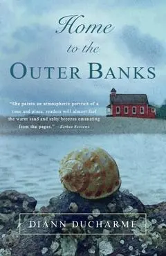 Home to the Outer Banks - Diann Ducharme