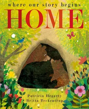 Home. where our story begins, Hardback/Patricia Hegarty