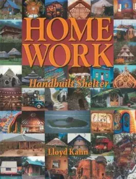 Home Work: Handbuilt Shelter, Paperback/Lloyd Kahn
