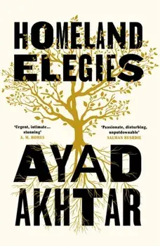 Homeland Elegies. A Barack Obama Favourite Book, Paperback/Ayad Akhtar