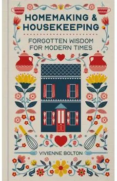 Homemaking and Housekeeping - Vivienne Bolton