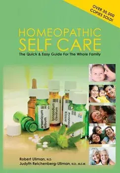 Homeopathic Self-Care: The Quick and Easy Guide for the Whole Family, Paperback/Robert Ullman