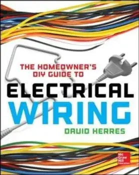 Homeowner's DIY Guide to Electrical Wiring, Paperback/David Herres