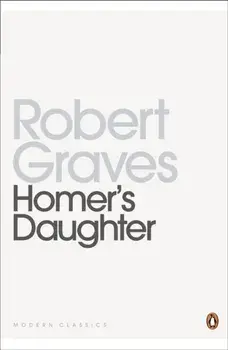 Homer's Daughter, Paperback/Robert Graves