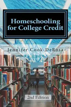 Homeschooling for College Credit: A Parent's Guide to Resourceful High School Planning, Paperback/Cindy Lajoy
