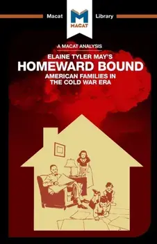 Homeward Bound. American Families in the Cold War Era, Paperback/Jarrod Homer