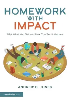 Homework with Impact. Why What You Set and How You Set It Matters, Paperback/Andrew B. Jones
