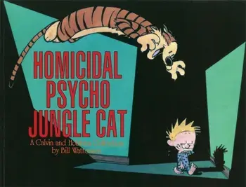 Homicidal Psycho Jungle Cat. Calvin & Hobbes Series: Book Thirteen, Paperback/Bill Watterson