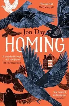 Homing. On Pigeons, Dwellings and Why We Return, Paperback/Jon Day