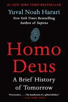 Homo Deus: A Brief History of Tomorrow, Paperback/Yuval Noah Harari