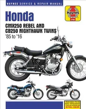 Honda Cmx250 Rebel and Cb250 Nighthawk, 1985-2016 Haynes Repair Manual, Paperback/Haynes Publishing