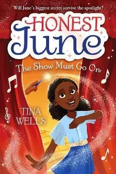 Honest June: The Show Must Go On, Hardback/Brittney Bond