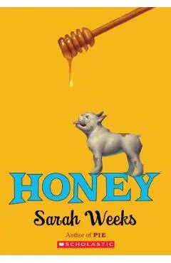 Honey - Sarah Weeks
