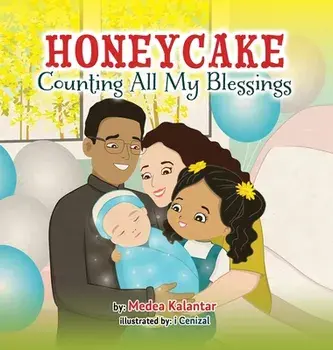 Honeycake: Counting All My Blessings, Hardcover/Medea Kalantar
