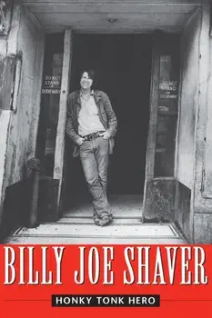 Honky Tonk Hero, Paperback/Billy Joe Shaver