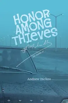 Honor Among Thieves: The Cinema of Jean-Pierre Melville, Paperback/Andrew Dickos