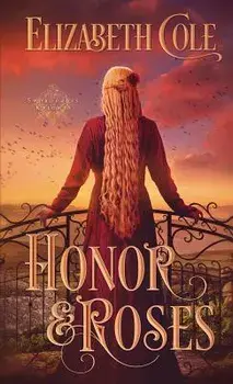 Honor & Roses, Paperback/Elizabeth Cole