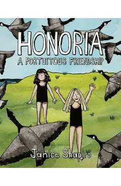 Honoria: A Fortuitous Friendship - Janice Shapiro