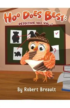 Hoo Does It Best: Detective Hoo - Robert C. Breault