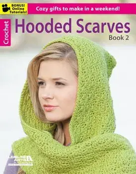 Hooded Scarves, Book 2, Paperback/Leisure Arts