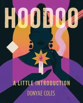Hoodoo. A Little Introduction, Hardback/Donyae Coles