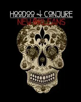 Hoodoo and Conjure: New Orleans, Paperback/Dorothy Morrison
