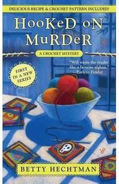 Hooked on Murder - Betty Hechtman
