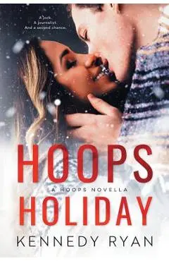 Hoops Holiday - Kennedy Ryan