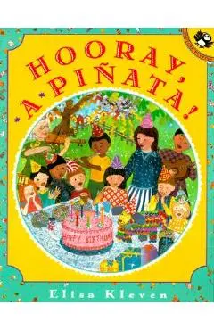 Hooray, a Pinata! - Elisa Kleven
