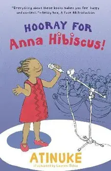 Hooray for Anna Hibiscus!, Paperback/Atinuke