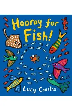 Hooray for Fish! - Lucy Cousins