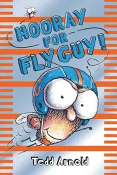 Hooray for Fly Guy!, Hardcover/Tedd Arnold