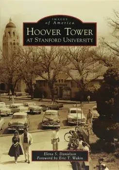 Hoover Tower at Stanford University, Hardcover/Elena S. Danielson