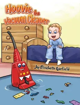 Hoovie the Vacuum Cleaner, Paperback/Joy Elizabeth Garfield