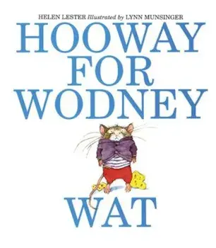 Hooway for Wodney Wat, Paperback/Helen Lester