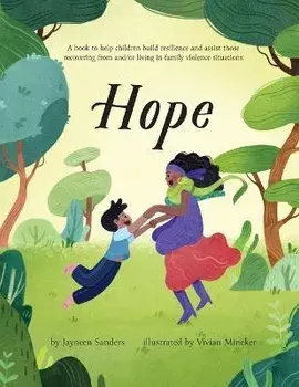 Hope: A book to help children build resilience and assist those recovering from and/or living in family violence situations, Paperback/Vivian Mineker