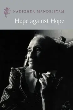 Hope Against Hope, Paperback/Nadezhda Mandelstam