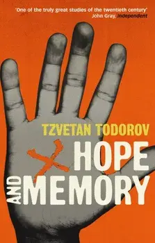 Hope And Memory. Reflections on the Twentieth Century, Paperback/Tzvetan Todorov