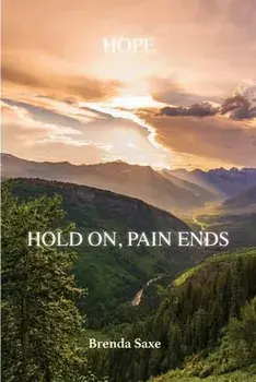 Hope: Hold On, Pain Ends, Paperback/Brenda Saxe