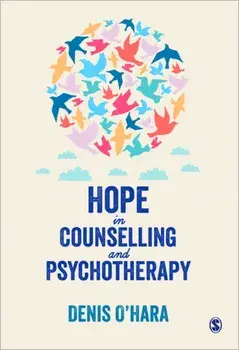Hope in Counselling and Psychotherapy, Paperback/Denis O'Hara