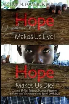 Hope Makes Us Live!, Paperback/M.D., Arthur M. Fournier