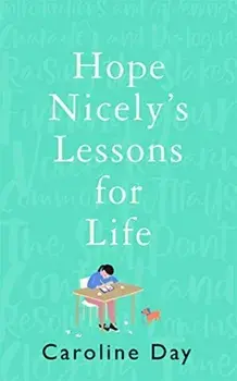 Hope Nicely's Lessons for Life. 'An absolute joy' - Sarah Haywood, Hardback/Caroline Day