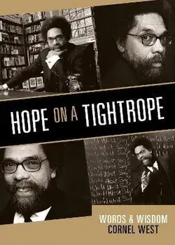 Hope on a Tightrope: Words and Wisdom, Paperback/Cornel West