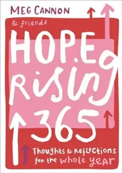 Hope Rising 365. Thoughts And Reflections For The Whole Year, Paperback/Meg Cannon