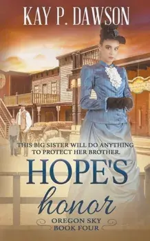 Hope's Honor: A Historical Christian Romance, Paperback/Kay P. Dawson