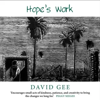 Hope's Work. Facing the future in an age of crises, Paperback/David Gee