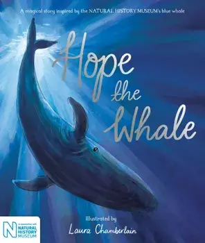 Hope the Whale. In Association with the Natural History Museum, Paperback/Macmillan Children's Books