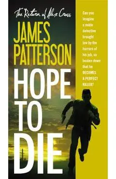 Hope to Die - James Patterson