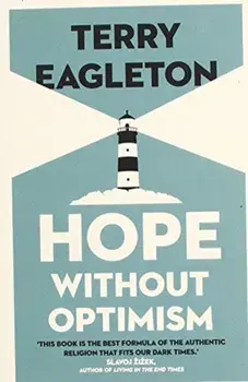Hope Without Optimism, Paperback/Terry Eagleton