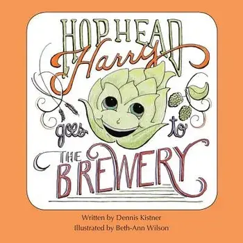 Hophead Harry Goes to the Brewery, Paperback/Dennis Kistner